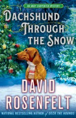 Dachshund through the snow / by David Rosenfelt.