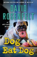 Dog eat dog / by David Rosenfelt.