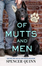 Of mutts and men / by Spencer Quinn.