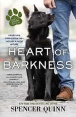 Heart of barkness : a Chet & Bernie mystery / by Spencer Quinn.