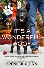 It's a wonderful woof / by Spencer Quinn.