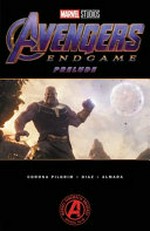 Avengers Endgame prelude / [Graphic novel] by Will Corona Pilgrim