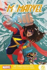 Ms. Marvel, Metamorphosis / [Graphic novel] by G. Willow Wilson
