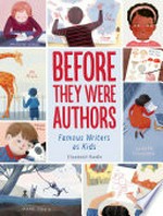 Before they were authors : famous writers as kids / by Elizabeth Haidle.