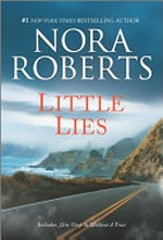 Little lies / by Nora Roberts.