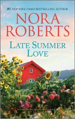 Late summer love / by Nora Roberts