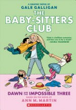 The Baby-sitters Club : Vol. 5, Dawn and the impossible three / [Graphic novel] by Gale Galligan