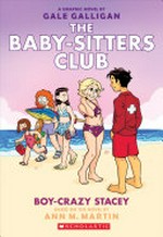 The Baby-sitters club : Vol. 7, Boy-crazy Stacey / [Graphic novel] by Gale Galligan