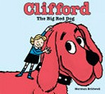 Clifford, the big red dog / by Norman Bridwell.