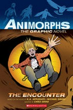 Animorphs : Vol. 3, The encounter / [Graphic novel] by K.A. Applegate & Michael Grant