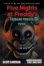 Fetch / by Scott Cawthon, Andrea Waggener, Carly Anne West.