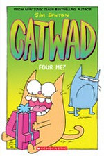 Catwad : Jim Benton. Four me?