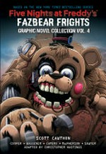 Five nights at Freddy's : Fazbear frights, Vol. 4 / by Scott Cawthon