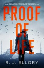Proof of life / by R.J. Ellory.