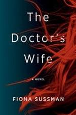 The doctor's wife / by Fiona Sussman