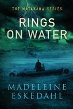 Rings on water / Madeleine Eskedahl.