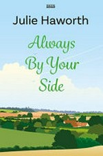 Always by your side / by Julie Haworth