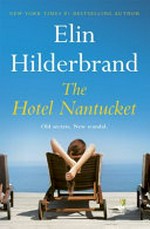 The Hotel Nantucket / by Elin Hilderbrand.