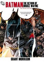 Batman, The return of Bruce Wayne / [Graphic novel] by Grant Morrison ; art by Chris Sprouse ... [et al.] ; colored by Guy Major, [et al.] ; lettered by Jared K. Fletcher, Travis Lanham.