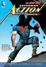 The new 52, Superman - Action Comics : Vol. 1, Superman and the men of steel / [Graphic novel] by Grant Morrison.
