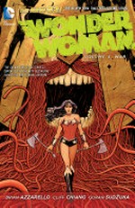 Wonder Woman : Vol. 4, War / [Graphic novel] by Brian Azzarello..