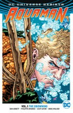 Aquaman : Vol. 1, The drowning / by Dan Abnett