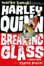 Harley Quinn : Breaking glass / by Mariko Tamaki
