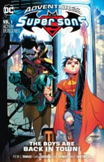Adventures of the Super Sons : Action detectives / by Peter J. Tomasi