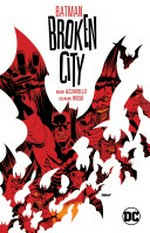 Batman : Broken city / by Brian Azzarello