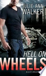Hell on wheels: Black Knights Inc. Series, Book 1.
