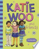 Katie Woo and friends / by Fran Manushkin