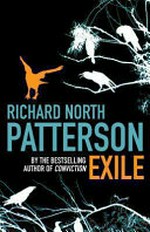 Exile / by Richard North Patterson.