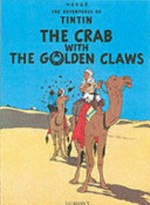 The Crab with the golden claws / by Herge ; translated by Leslie Lonsdale-Cooper and Michael Turner.