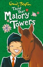 Third year at Malory Towers / by Enid Blyton.