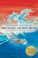 Kensuke's kingdom / by Michael Morpurgo ; illustrated by Michael Foreman.