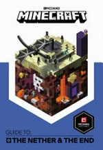 Minecraft : guide to the Nether and the End / by Stephanie Milton