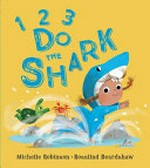1, 2, 3, Do the Shark / by Michelle Robinson.