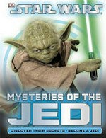 Mysteries of the Jedi / written by Elizabeth Dowsett and Shari Last.