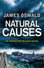 Natural causes / by James Oswald.