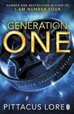 Generation one / by Pittacus Lore.