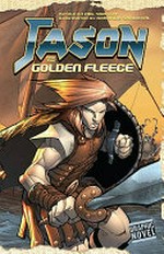 Jason and the golden fleece / [Graphic novel] retold by Nel Yomtov.