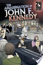 24 hour history, The assassination of John F. Kennedy, November 22, 1963 / [Graphic novel] by Terry Collins.