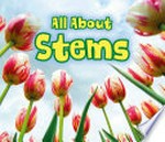 All about stems / by Claire Throp.