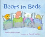 Bears in beds / by Shirley Parenteau ; illustrated by David Walker.