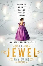 The Jewel / by Amy Ewing.