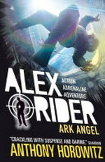 Ark angel / by Anthony Horowitz.