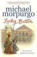 Lucky button / by Michael Morpurgo