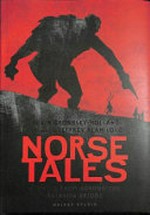 Norse tales : stories from across the rainbow bridge / by Kevin Crossley-Holland.