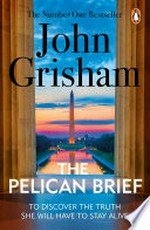 The pelican brief: John Grisham.