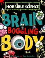 The brain-boggling body book / by Nick Arnold and Tony De Saulles.